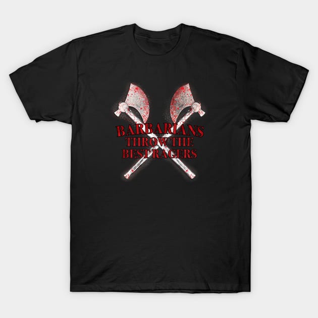 Barbarians Throw the Best Ragers T-Shirt by KilburKilbur